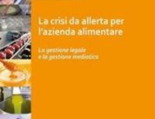 Crisi da allerta per l’azienda alimentare. La gestione legale e la gestione mediatica